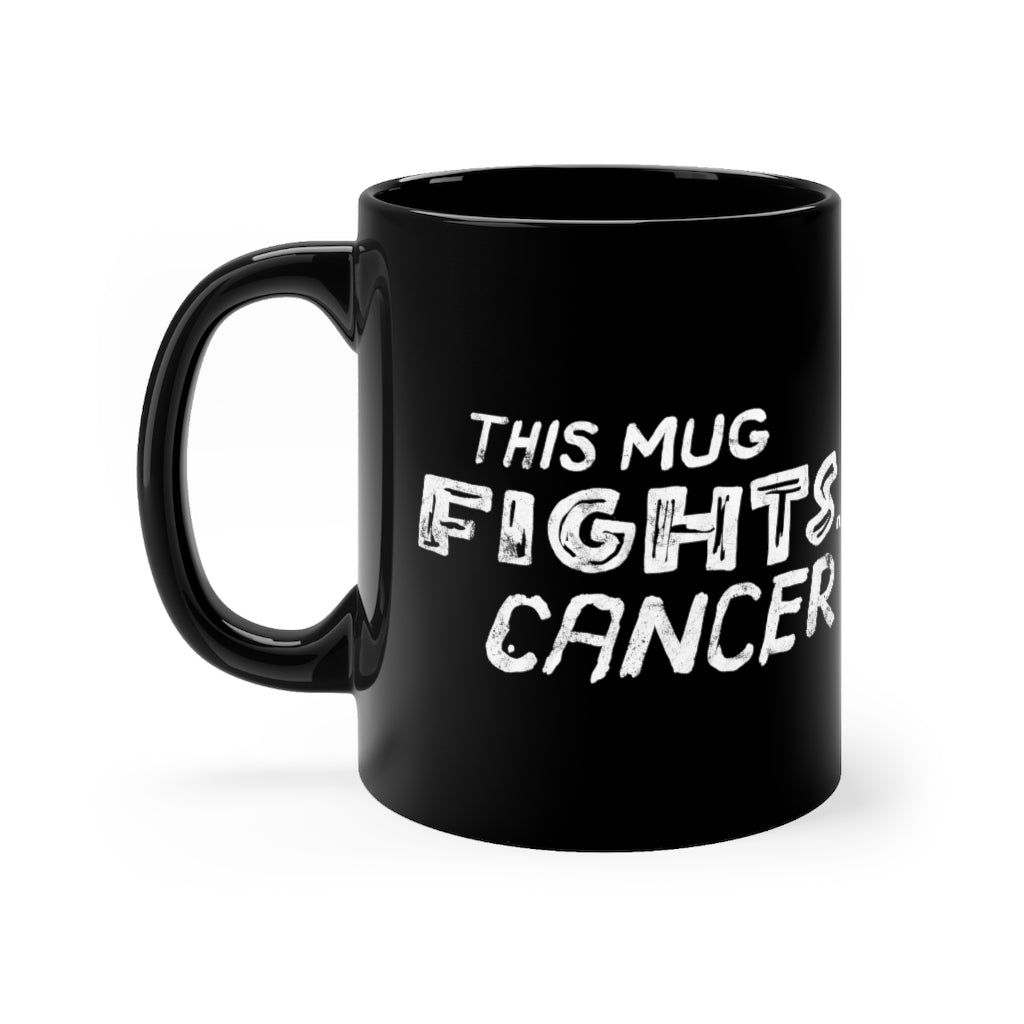 This Mug Fights Cancer 11oz Coffee Mug
